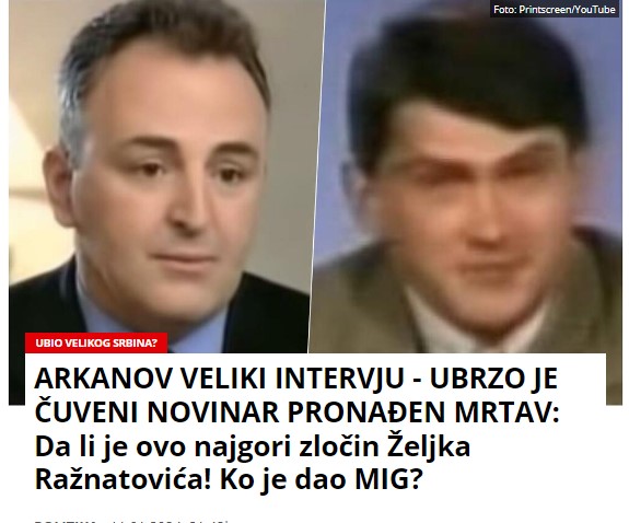 ARKANOV VELIKI INTERVJU – UBRZO JE ČUVENI NOVINAR PRONAĐEN MRTAV: Da li je ovo najgori zločin Željka Ražnatovića! Ko je dao MIG?