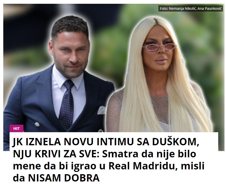 JK IZNELA NOVU INTIMU SA DUŠKOM, NJU KRIVI ZA SVE: Smatra da nije bilo mene da bi igrao u Real Madridu, misli da NISAM DOBRA