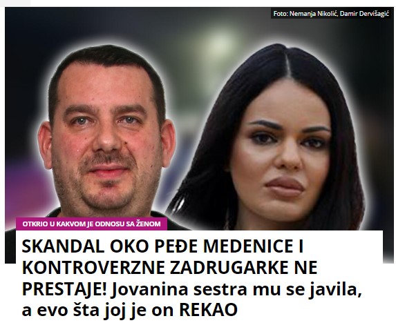 SKANDAL OKO PEĐE MEDENICE I KONTROVERZNE ZADRUGARKE NE PRESTAJE! Jovanina sestra mu se javila, a evo šta joj je on REKAO