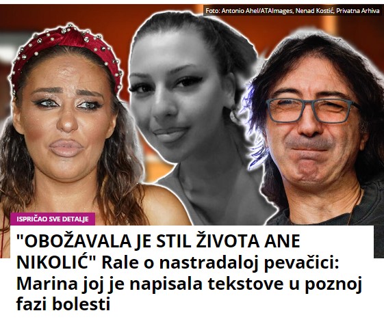 “OBOŽAVALA JE STIL ŽIVOTA ANE NIKOLIĆ” Rale o nastradaloj pevačici: Marina joj je napisala tekstove u poznoj fazi bolesti