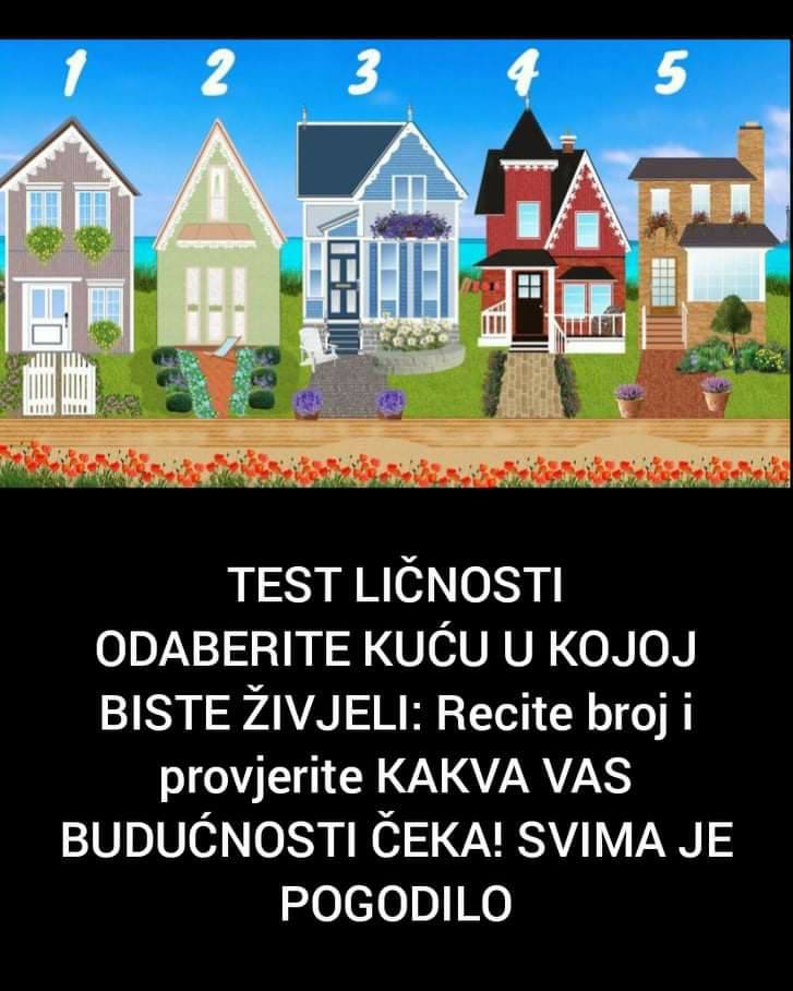 ODABERITE KUĆU U KOJOJ BISTE ŽIVJELI: Recite broj i provjerite KAKVA VAS BUDUĆNOSTI ČEKA! SVIMA JE POGODILO