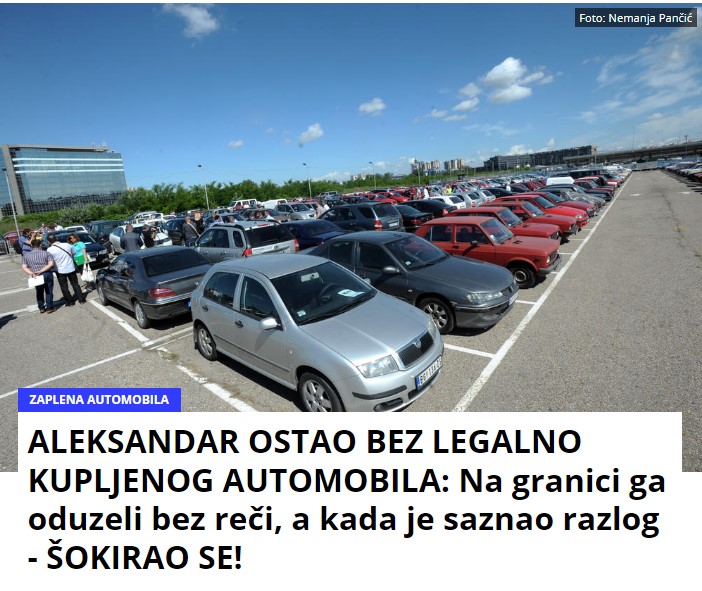 ALEKSANDAR OSTAO BEZ LEGALNO KUPLJENOG AUTOMOBILA: Na granici ga oduzeli bez reči, a kada je saznao razlog – ŠOKIRAO SE!