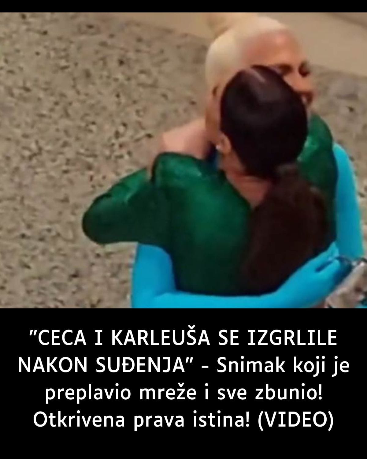 Karleusa i Ceca u zagrljaju