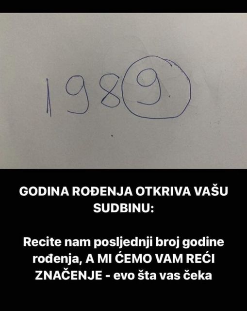 GODINA ROĐENJA OTKRIVA VAŠU SUDBINU: Recite Nam Posljednji Broj Godine Rođenja, A MI ĆEMO VAM REĆI ZNAČENJE – Evo Šta Vas Čeka