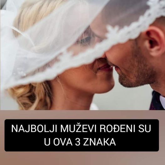 NAJBOLJI MUŽEVI ROĐENI SU U OVA 3 HOROSKOPSKA ZNAKA: Blago vama ako ste udate ZA JEDNOG OD NJIH!