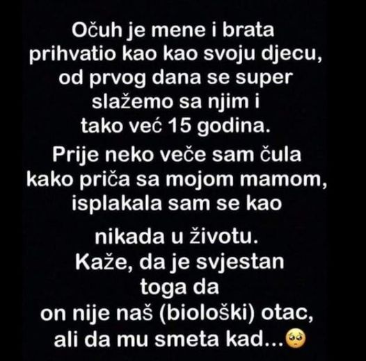 “Očuh je mene i brata prihvatio kao kao svoju djecu”