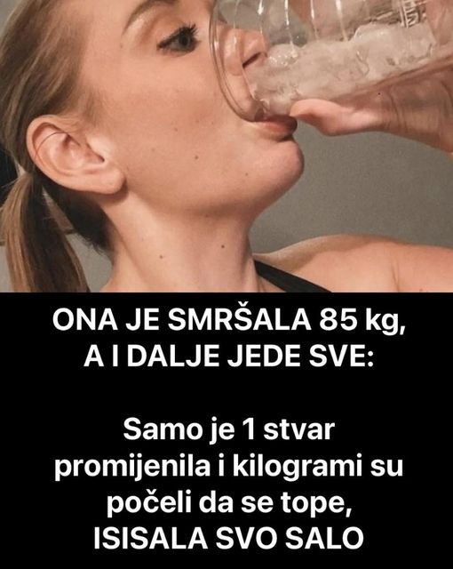 ONA JE SMRŠALA 85 Kg, A I DALJE JEDE SVE: Samo Je 1 Stvar Promijenila I Kilogrami Su Počeli Da Se Tope, ISISALA SVO SALO