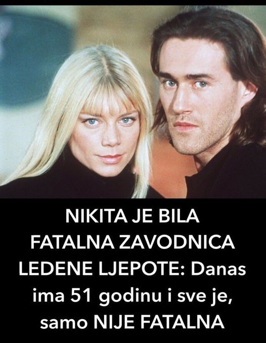 NIKITA JE BILA FATALNA ZAVODNICA LEDENE LJEPOTE: Danas ima 51 godinu i sve je, samo NIJE FATALNA