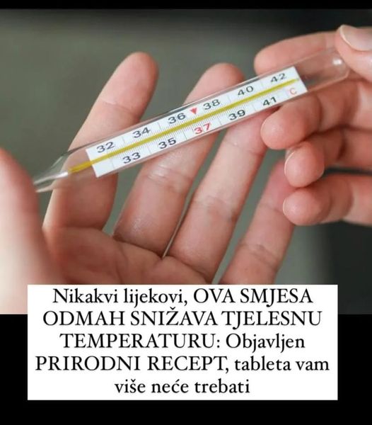 Nikakvi lijekovi, OVA SMJESA ODMAH SNIŽAVA TJELESNU TEMPERATURU: Objavljen PRIRODNI RECEPT, tableta vam više neće trebati