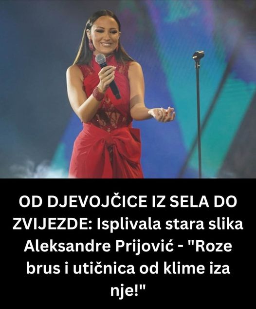 OD DJEVOJČICE IZ SELA DO ZVIJEZDE: Isplivala Stara Slika Aleksandre Prijović – “Roze Brus I Utičnica Od Klime Iza Nje!”