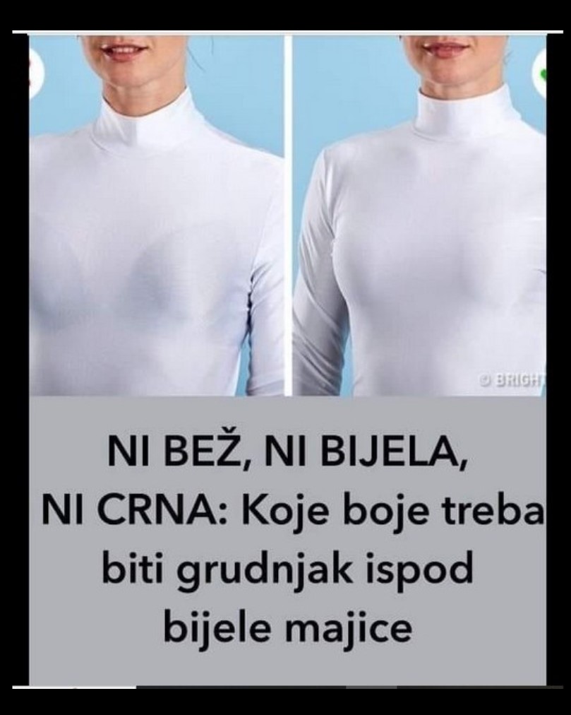 NI BEŽ, NI BIJELA, NI CRNA: Koje boje treba biti grudnjak ispod bijele majice