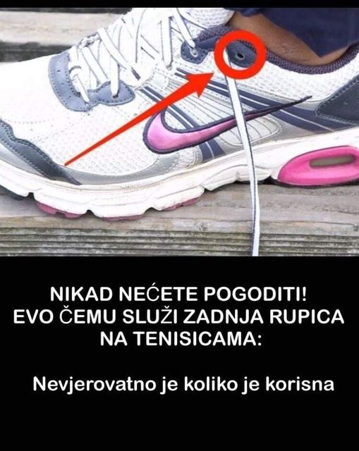 NIKAD NEĆETE POGODITI! EVO ČEMU SLUŽI ZADNJA RUPICA NA TENISICAMA: Nevjerovatno je koliko je korisna