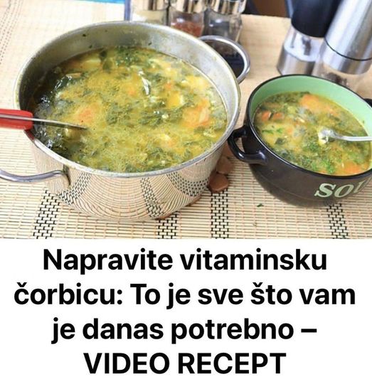 Napravite Vitaminsku Čorbicu: To Je Sve Što Vam Je Danas Potrebno – VIDEO RECEPT