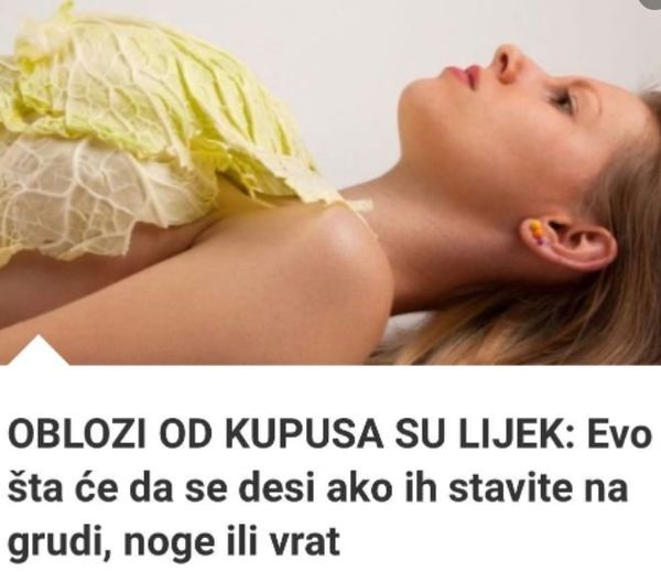 OBLOZI OD KUPUSA SU LIJEK: Evo Šta Će Da Se Desi Ako Ih Stavite Na Grudi, Noge Ili Vrat