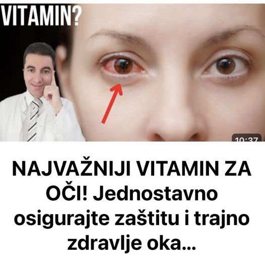 NAJVAŽNIJI VITAMIN ZA OČI! Jednostavno osigurajte zaštitu i trajno zdravlje oka…