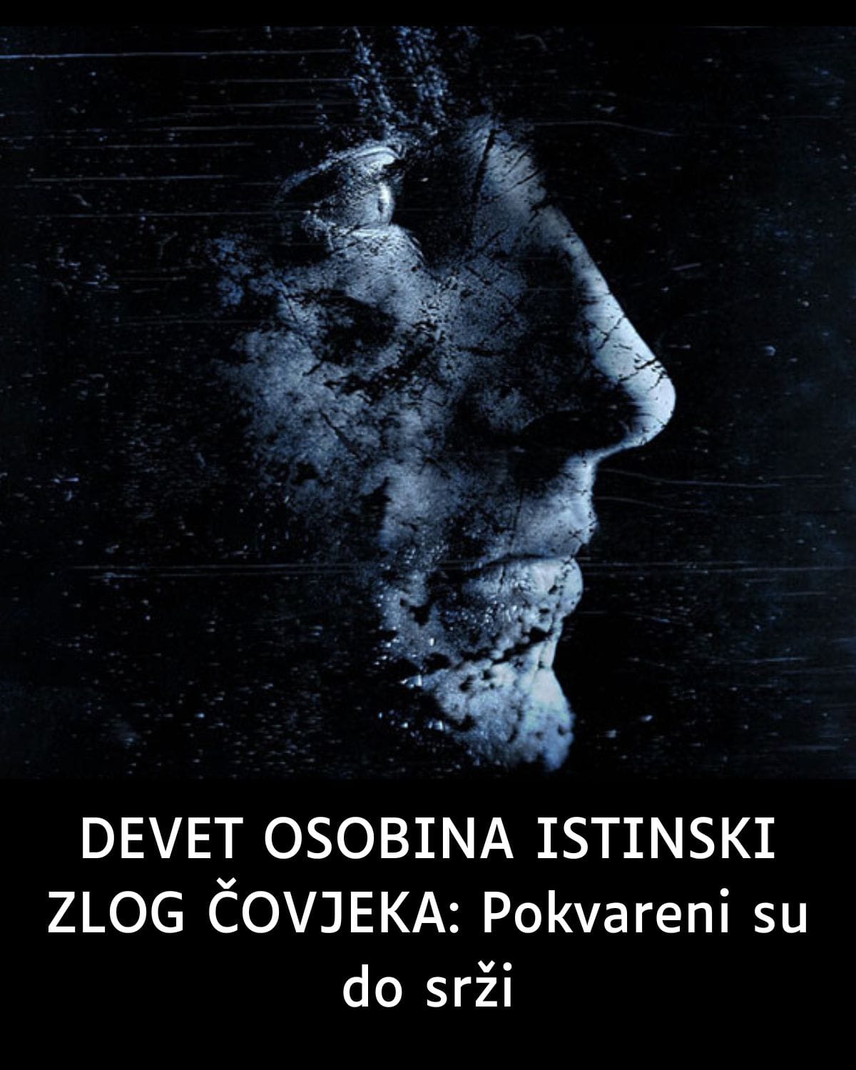 9 OSOBINA ISTINSKI ZLOG ČOVEKA: Pokvareni do srži!