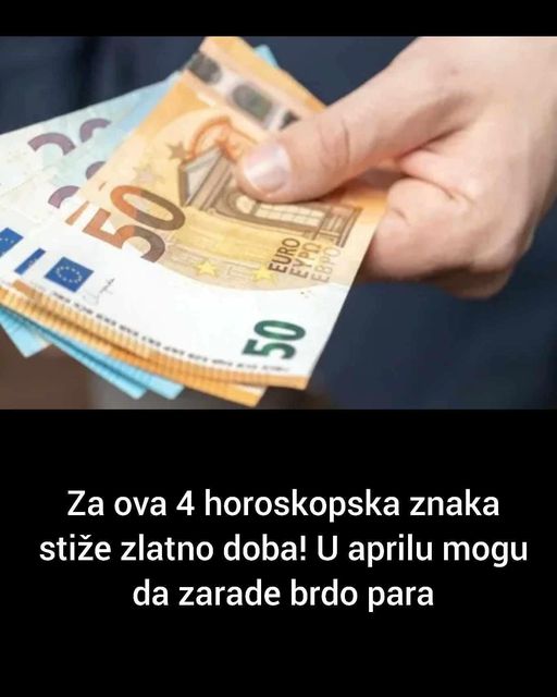 Za ova 4 horoskopska znaka stiže zlatno doba! U aprilu mogu da zarade brdo para