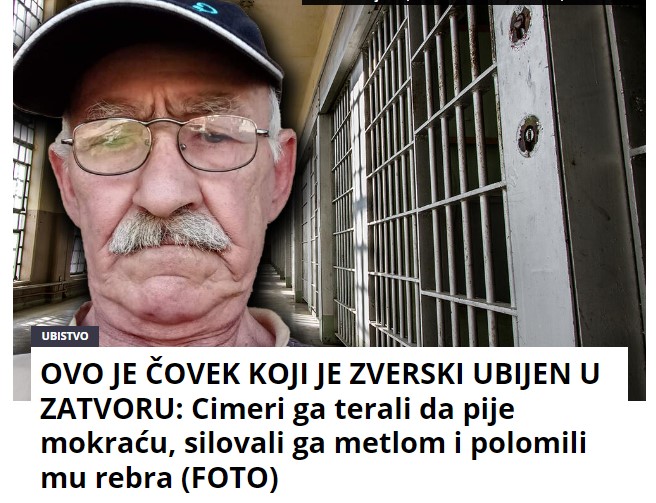 OVO JE ČOVEK KOJI JE ZVERSKI UBIJEN U ZATVORU: Cimeri ga terali da pije mokraću, silovali ga metlom i polomili mu rebra (FOTO)