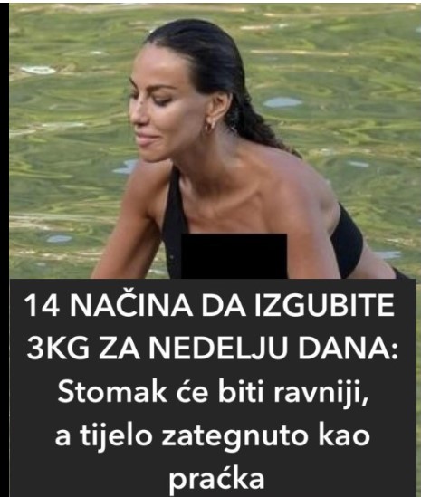 14 NAČINA DA IZGUBITE 3KG ZA NEDELJU DANA: Stomak će biti ravniji, a telo zategnuto kao praćka