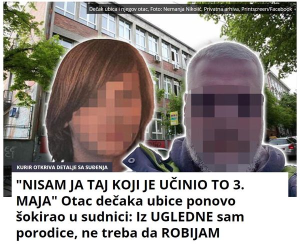 “NISAM JA TAJ KOJI JE UČINIO TO 3. MAJA” Otac dečaka ubice ponovo šokirao u sudnici: Iz UGLEDNE sam porodice, ne treba da ROBIJAM