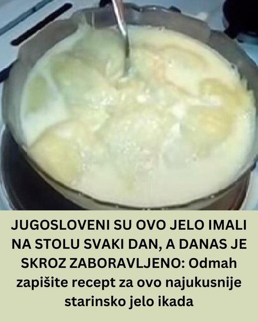 JUGOSLOVENI SU OVO JELO IMALI NA STOLU SVAKI DAN, A DANAS JE SKROZ ZABORAVLJENO: Odmah zapišite recept za ovo najukusnije starinsko jelo ikada