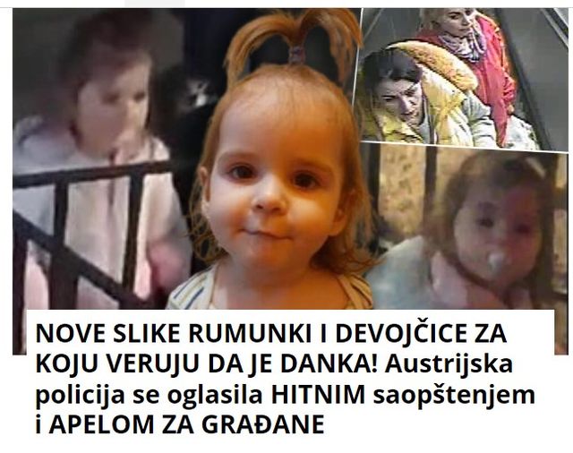 NOVE SLIKE RUMUNKI I DEVOJČICE ZA KOJU VERUJU DA JE DANKA! Austrijska policija se oglasila HITNIM saopštenjem i APELOM ZA GRAĐANE