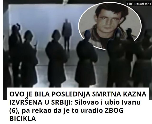 OVO JE BILA POSLEDNJA SMRTNA KAZNA IZVRŠENA U SRBIJI: Silovao i ubio Ivanu (6), pa rekao da je to uradio ZBOG BICIKLA