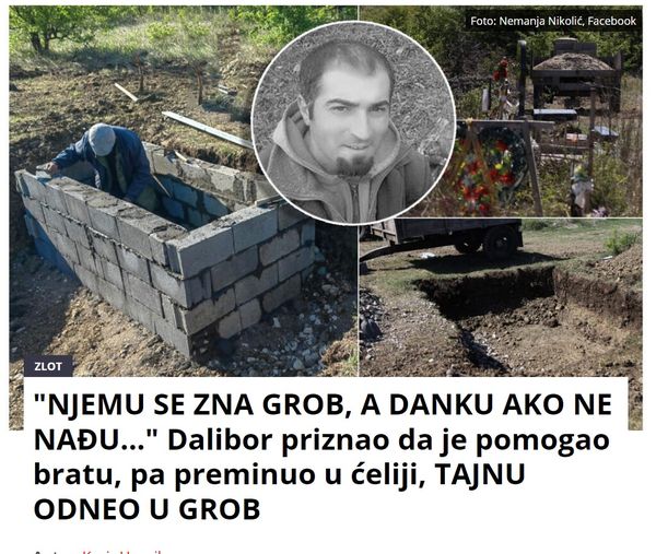 “NJEMU SE ZNA GROB, A DANKU AKO NE NAĐU… “: Dalibor priznao da je pomogao bratu, pa preminuo u ćeliji, TAJNU ODNEO U GROB