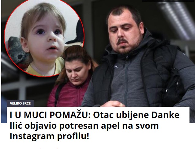 I U MUCI POMAŽU: Otac ubijene Danke Ilić objavio potresan apel na svom Instagram profilu!