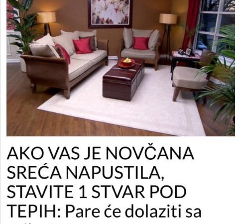 AKO VAS JE NOVČANA SREĆA NAPUSTILA, STAVITE 1 STVAR POD TEPIH: Pare će dolaziti sa svih strana