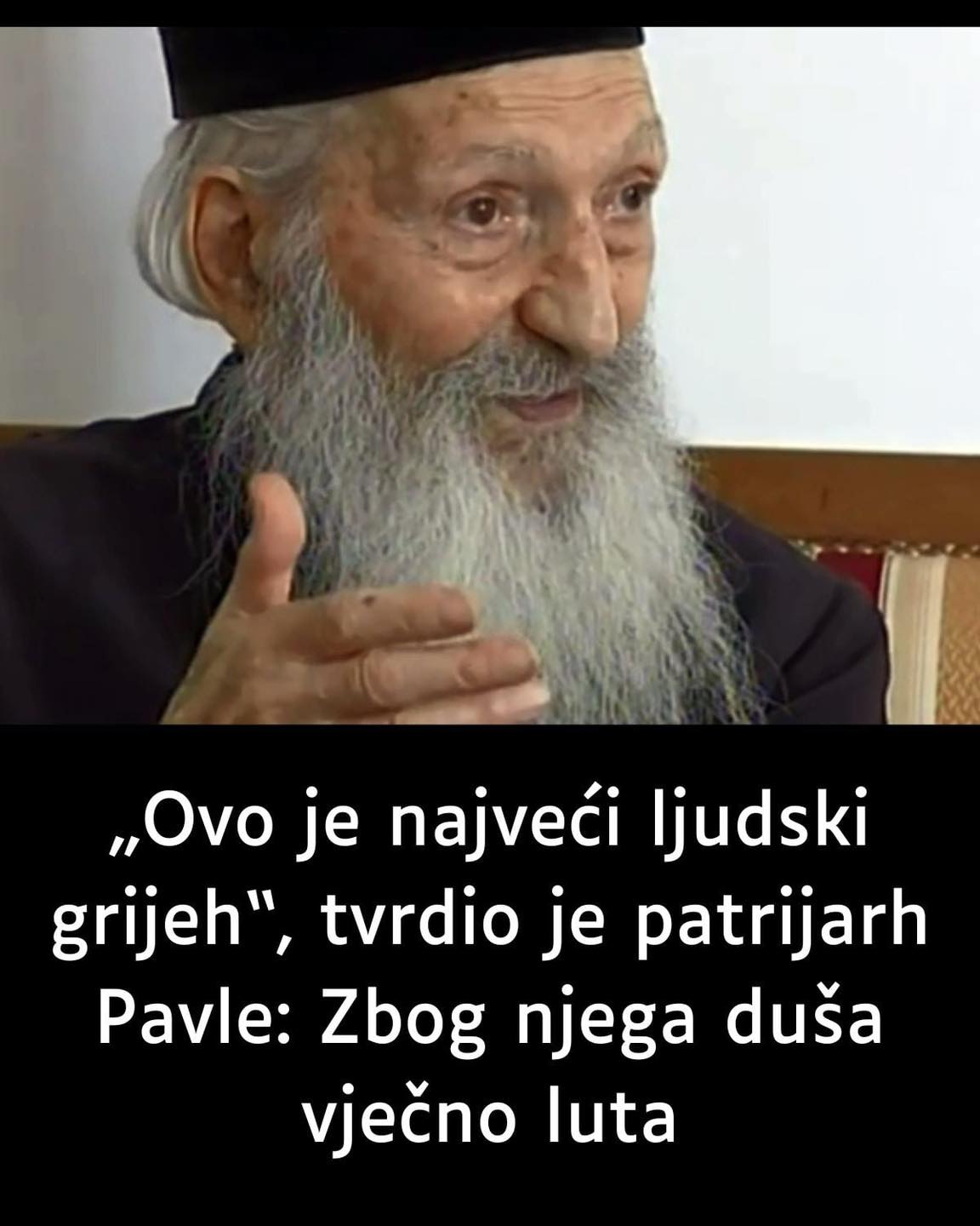 „Ovo je najveći ljudski grijeh“, tvrdio je patrijarh Pavle:  Zbog njega duša vječno luta