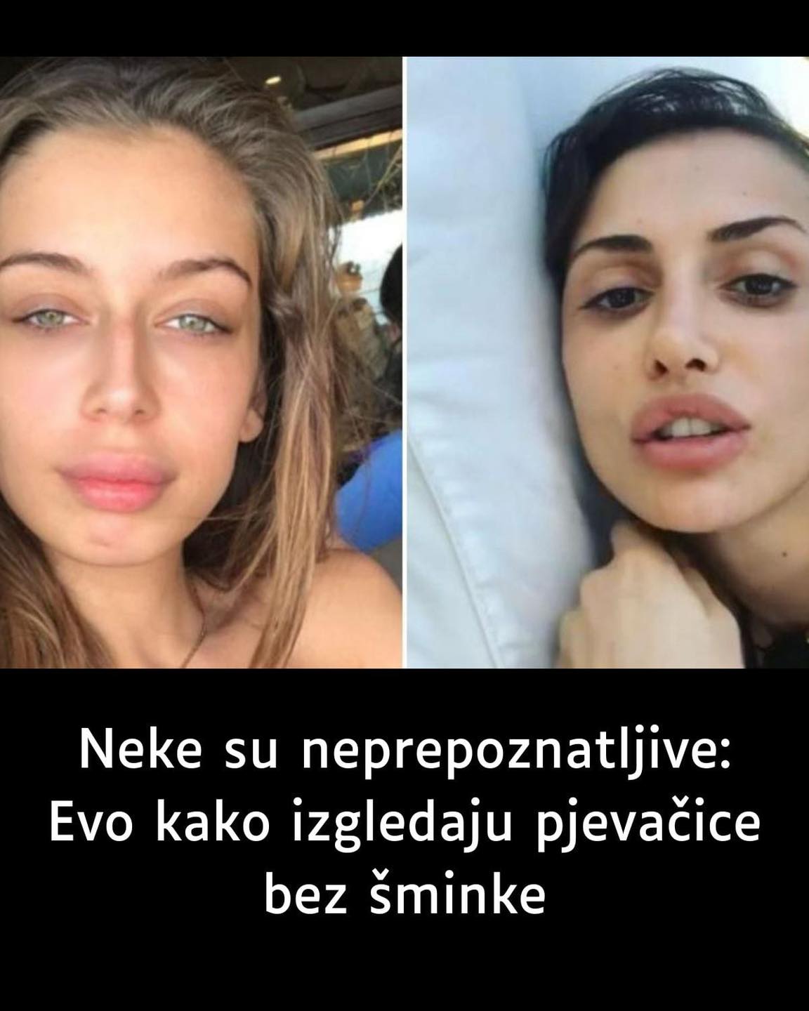 Neke su neprepoznatljive: Evo kako izgledaju pjevačice bez šminke