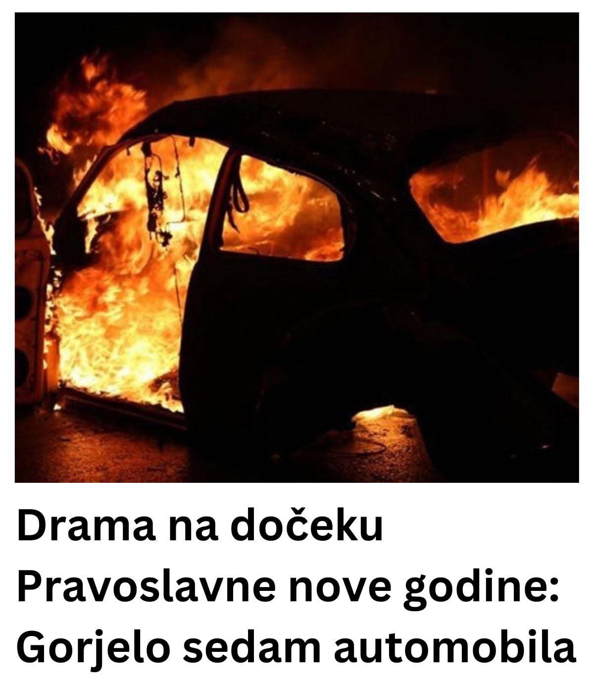 Drama na dočeku Pravoslavne nove godine:  Gorjelo sedam automobila