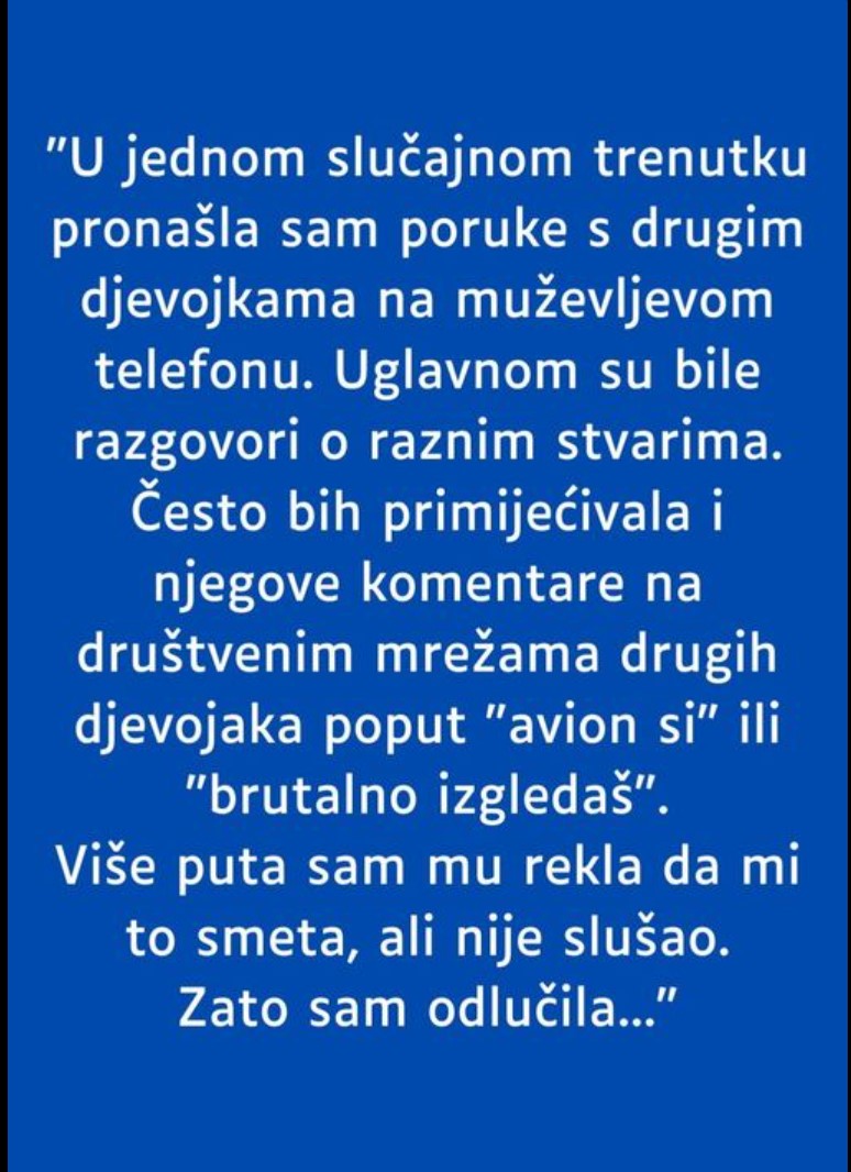 U jednom slučajnom trenutku pronašla sam poruke s drugim djevojkama na muževljevom telefonu.