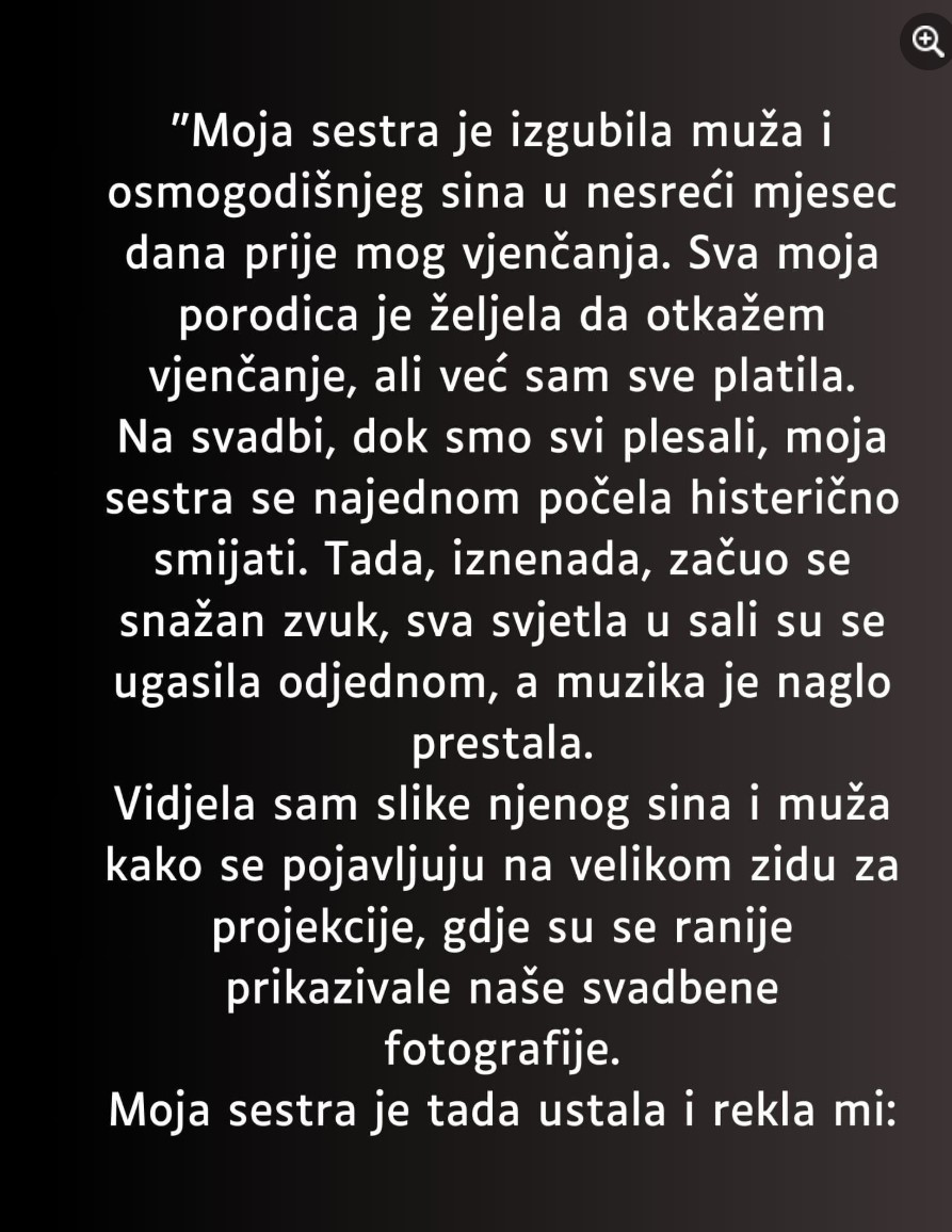 Moja sestra je izgubila muža i osmogodišnjeg sina u nesreći mjesec dana prije mog vjenčanja.