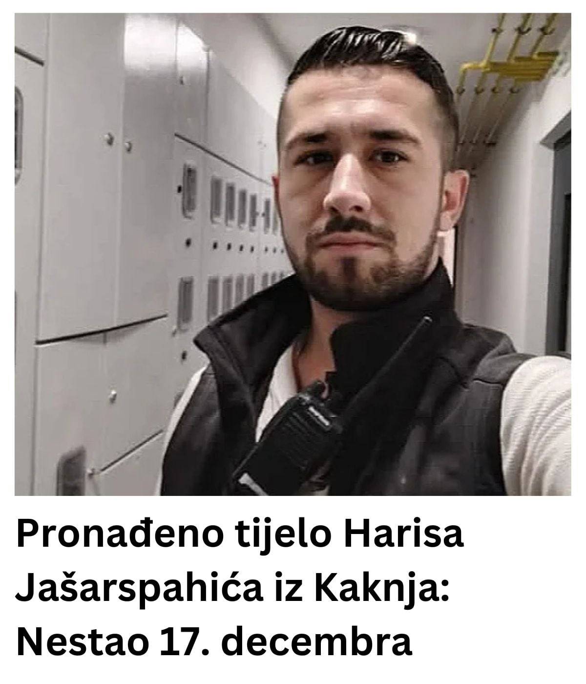 Pronađeno tijelo Harisa Jašarspahića iz Kaknja: