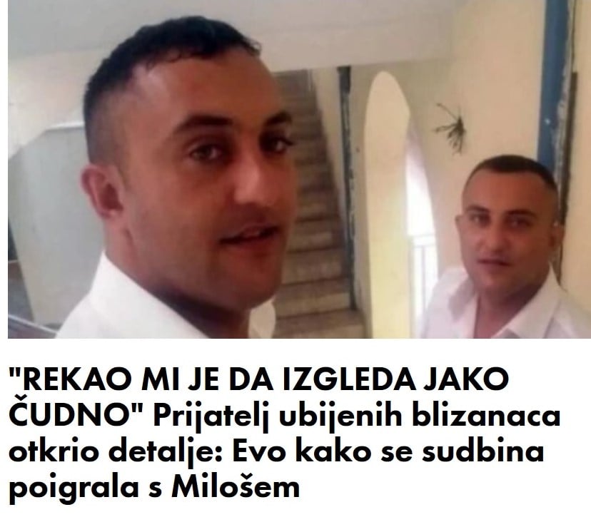 “REKAO MI JE DA IZGLEDA JAKO ČUDNO”  Prijatelj blizanaca otkrio detalje